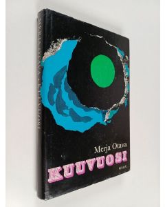 Kirjailijan Merja Otava käytetty kirja Kuuvuosi