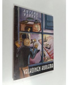 Kirjailijan Antero Virkki käytetty kirja Valkoinen kuolema : seikkailuromaani