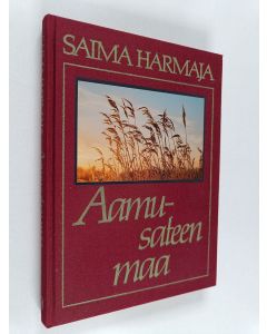 Kirjailijan Saima Harmaja käytetty kirja Aamusateen maa