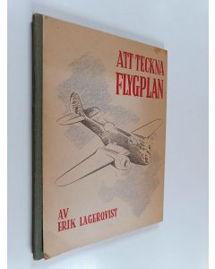 Kirjailijan Erik Lagerqvist käytetty kirja Att teckna flygplan