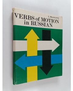 Kirjailijan L. Muravyova käytetty kirja Verbs of Motion in Russian