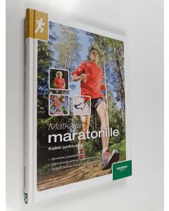 Kirjailijan Ari Paunonen käytetty kirja Matkalla maratonille : kaikki juoksusta