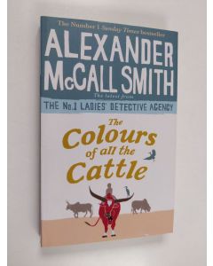 Kirjailijan Alexander McCall Smith käytetty kirja The colours of all the cattle