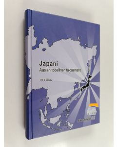 Kirjailijan Pauli Opas käytetty kirja Japani : Aasian todellinen talousmahti