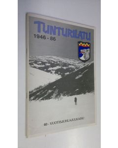 käytetty teos Tunturilatu 1946-86 - 40-vuotisjuhlajulkaisu