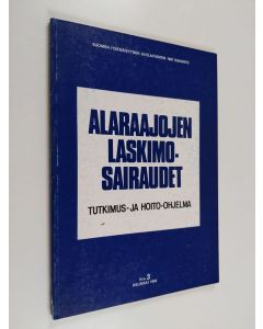 Kirjailijan Ulla Aromaa käytetty kirja Alaraajojen laskimosairaudet : tutkimus- ja hoito-ohjelma
