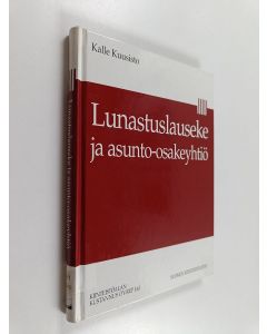 Kirjailijan Kalle Kuusisto käytetty kirja Lunastuslauseke ja asunto-osakeyhtiö