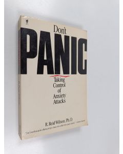 Kirjailijan Robert Reid Wilson käytetty kirja Don't Panic - Taking Control of Anxiety Attacks