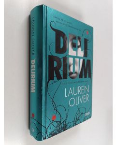 Kirjailijan Lauren Oliver käytetty kirja Delirium
