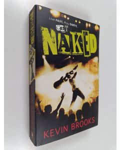 Kirjailijan Kevin Brooks käytetty kirja Naked