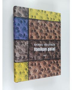 Kirjailijan Hannu Väisänen käytetty kirja Vanikan palat