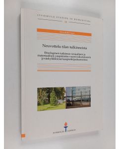 Kirjailijan Tiina-Riitta Lappi käytetty kirja Neuvottelu tilan tulkinnoista : etnologinen tutkimus sosiaalisen ja materiaalisen ympäristön vuorovaikutuksesta Jyväskyläläisissä kaupunkipuhunnoissa