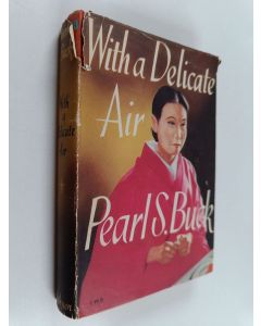 Kirjailijan Pearl S. Buck käytetty kirja With a delicate air and other stories