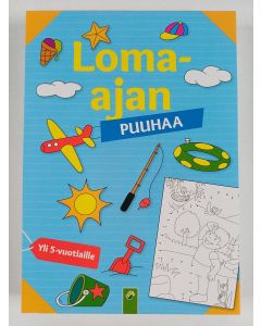 uusi kirja Loma-ajan puuhaa yli 5-vuotiaille
