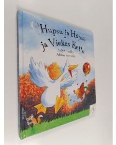 Kirjailijan Sally Grindley käytetty kirja Hupsu ja Höpsö ja Viekas Kettu