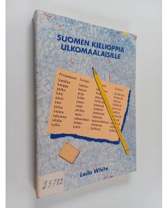 Kirjailijan Leila White käytetty kirja Suomen kielioppia ulkomaalaisille