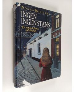 Kirjailijan Donna Williams käytetty kirja Ingen ingenstans