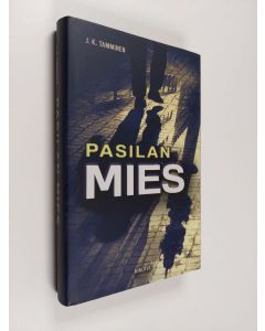 Kirjailijan J. K. Tamminen käytetty kirja Pasilan mies