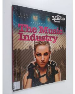 Kirjailijan Matthew Anniss käytetty kirja The Music Scene : The Music Industry