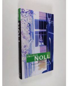 Kirjailijan Ingrid Noll käytetty kirja Rakkaat vainajat