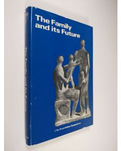 Kirjailijan Katherine Elliott käytetty kirja The Family and its Future