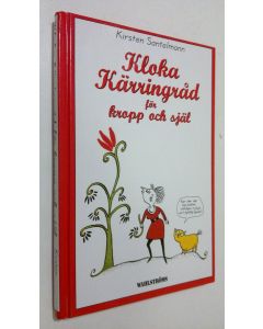 Kirjailijan Kristen Santelman käytetty kirja Kloka Kärringråd för kropp och själ