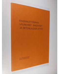 Kirjailijan Ammattikasvatushallitus käytetty kirja Rakennustyömaan väliaikaiset rakenteet ja betonilaudoitustyöt