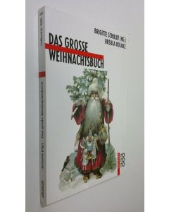 Kirjailijan Brigitte Schuldt käytetty kirja Das grosse Weihnachtsbuch (ERINOMAINEN)