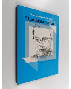 Kirjailijan Hannu Salokorpi & Antero Viitaila käytetty kirja Laakista vainaa : Iiron kanuunasta 1991-1994