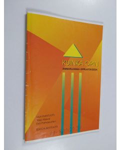 Kirjailijan Tarja Mykrä käytetty kirja Kuinka opin ammatillisessa oppilaitoksessa