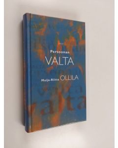 Kirjailijan Maija-Riitta Ollila käytetty kirja Persoonan valta
