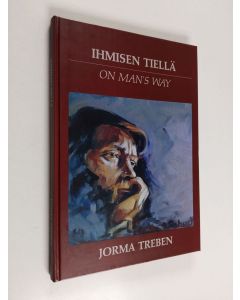 Kirjailijan Jorma Treben käytetty kirja Ihmisen tiellä ; On man's way