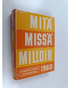 käytetty kirja Mitä - Missä - Milloin 1960