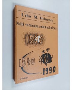 Kirjailijan Urho M. Heinonen käytetty kirja Neljä vuosisataa sodan kohtaloita