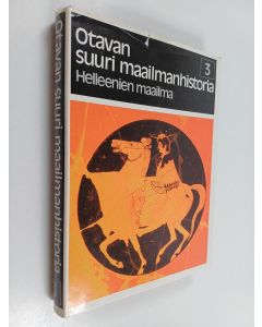 Kirjailijan Hans Furuhagen käytetty kirja Otavan suuri maailmanhistoria 3 : Helleenien maailma