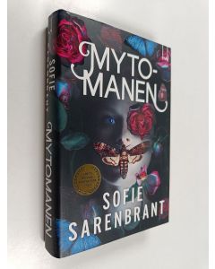 Kirjailijan Sofie Sarenbrant käytetty kirja Mytomanen