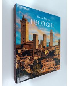 Kirjailijan Stefano Zuffi käytetty kirja Bella! Italia I Borghi