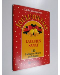 käytetty teos Joulu on taas : 120 kaikkien aikojen joululaulua : laulujen sanat