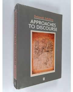 Kirjailijan Deborah Schiffrin käytetty kirja Approaches to discourse