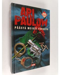 Kirjailijan Ari Paulow käytetty kirja Päästä meidät pahasta