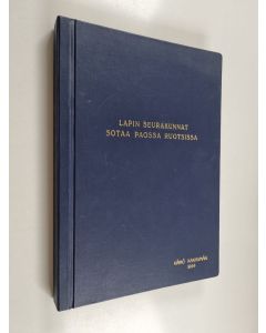 Kirjailijan Väinö Karhumäki käytetty kirja Lapin seurakunnat sotaa paossa Ruotsissa