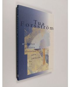 Kirjailijan Tua Forsström käytetty kirja Hevosten parissa vietetyn yön jälkeen