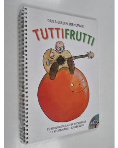 Kirjailijan Gullan Bornemark & Dan Bornemark käytetty teos Tutti Frutti
