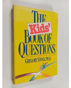 Kirjailijan Gregory Stock käytetty kirja The Kids' Book of Questions