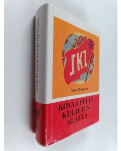 Kirjailijan Tapio Bergholm käytetty kirja Kovaa peliä kuljetusalalla 2 : Kuljetusalan amattiyhdistystoiminta vuosina 1925-1960