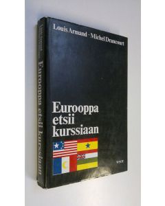 Kirjailijan Louis Armand käytetty kirja Eurooppa etsii kurssiaan
