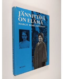 Kirjailijan Margit Borg-Sundman käytetty kirja Jännittävä on elämä