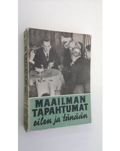 Kirjailijan Chr. A. R. Christensen käytetty kirja Maailman tapahtumat eilen ja tänään : oman aikamme historia 2, Jälleenrakennus