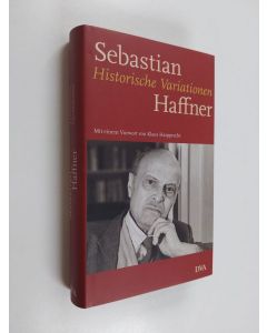 Kirjailijan Sebastian Haffner käytetty kirja Historische Variationen