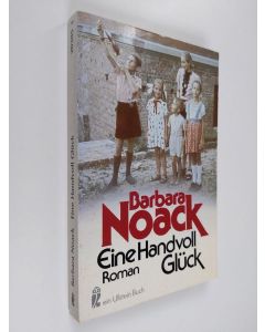 Kirjailijan Barbara Noack käytetty kirja Eine Handvoll Glück